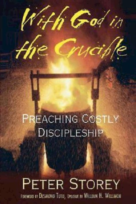 Read With God In The Crucible Preaching Costly Discipleship Paperback 2002 Author Peter Storey 