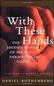 Full Download With These Hands The Hidden World Of Migrant Farmworkers Today 
