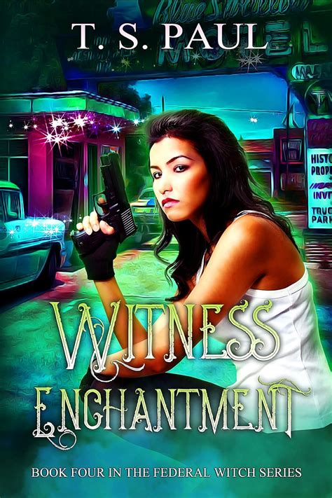 Full Download Witness Enchantment The Federal Witch Book 4 