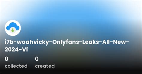 woahvicky OnlyFans leaked content