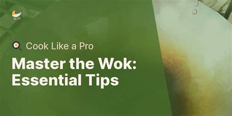 wok tips and tricks