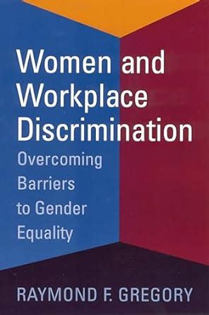 Read Online Women And Workplace Discrimination Overcoming Barriers To Gender Equality 