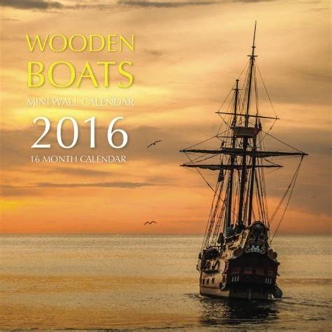 Download Wooden Boats Calendar 2016 16 Month Calendar 