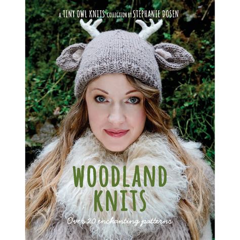 Read Online Woodland Knits Over 20 Enchanting Patterns Tiny Owl Knits 