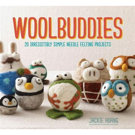 woolbuddies 20 irresistibly simple needle felting