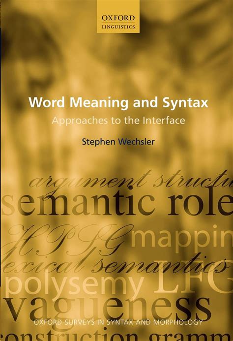 Read Word Meaning And Syntax Approaches To The Interface Oxford Surveys In Syntax Morphology 