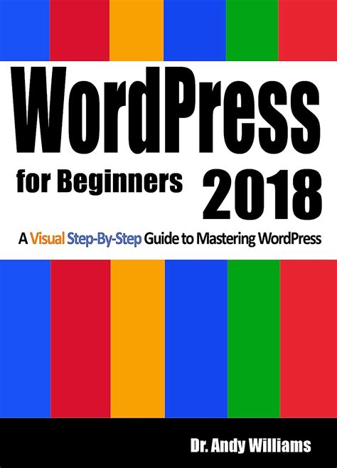 Read Online Wordpress For Beginners 2018 A Visual Step By Step Guide To Mastering Wordpress Webmaster Series 