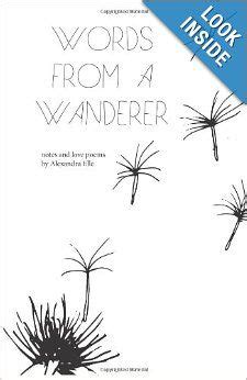 Words From A Wanderer Notes And Love Poems