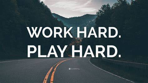 work hard