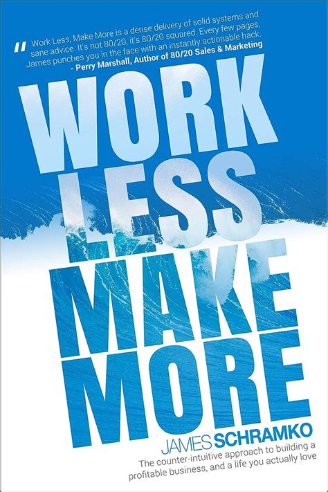 Read Online Work Less Make More The Counter Intuitive Approach To Building A Profitable Business And A Life You Actually Love 