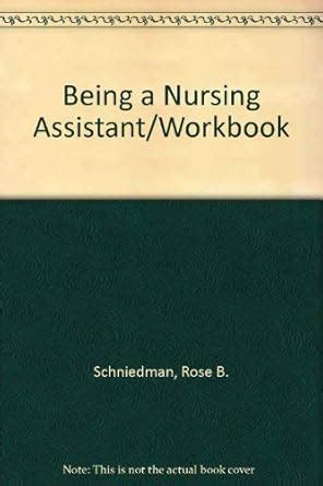 Workbook Being A Nursing Assistant