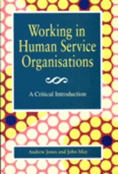 working in human service organisations a critical introduction