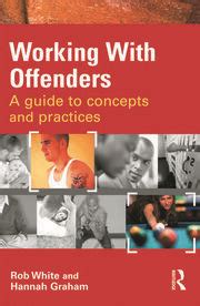 Working With Offenders A Guide To Concepts And Practices