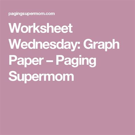Worksheet Wednesday Graph Paper Paging Supermom Graph Paper Worksheet - Graph Paper Worksheet