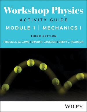 Read Online Workshop Physics Activity Guide The Core Volume With Module 1 Mechanics I Kinematics And Newtonian Dynamics Units 1 7 