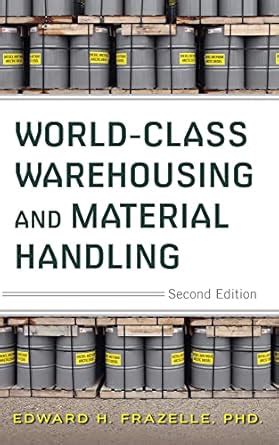 World Class Warehousing And Material Handling Logistics Management Library