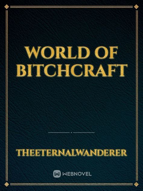 world of bitchcraft