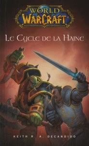 world of warcraft le cycle de la haine