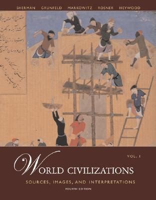 Read World Civilizations Sources Images And Interpretations Volume 