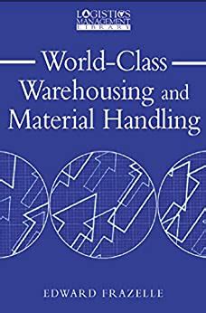 Read World Class Warehousing And Material Handling Logistics Management Library 