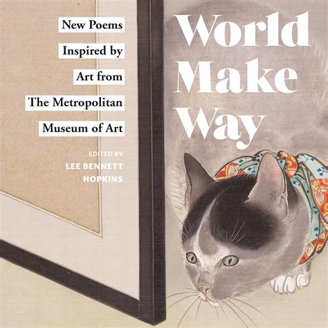 Download World Make Way New Poems Inspired By Art From The Metropolitan Museum 