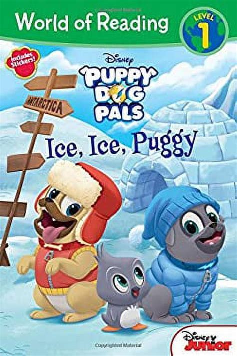 Full Download World Of Reading Puppy Dog Pals Ice Ice Puggy Level 1 Reader With Stickers 