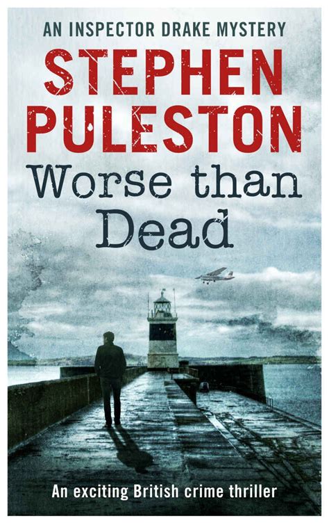 Read Online Worse Than Dead An Exciting British Crime Thriller Inspector Drake Book 2 