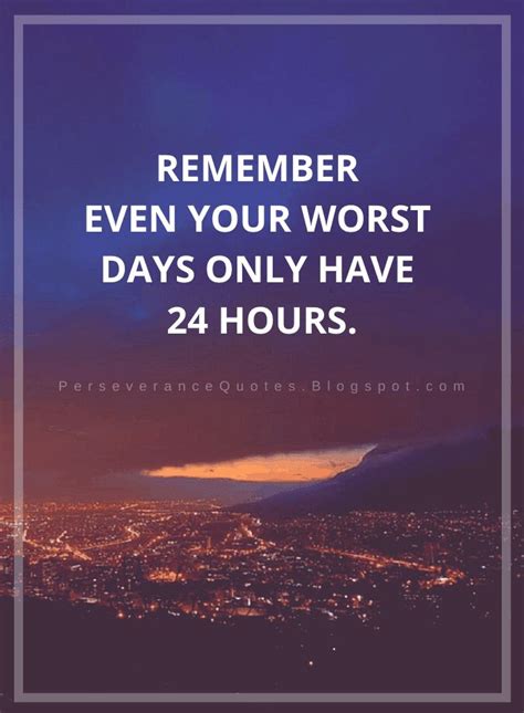Worst Day Quotes