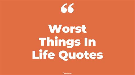 Worst Life Quotes
