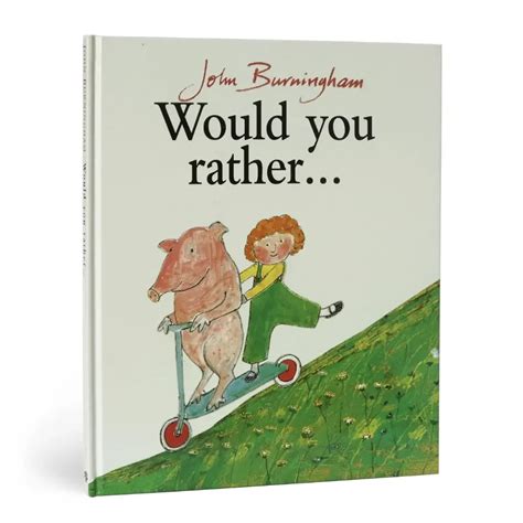 Would You Rather By John Burningham