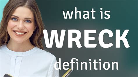 Wreck Meaning