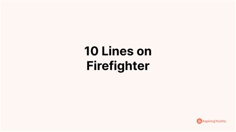 Write 10 Lines On Firefighter Aspiringyouths Com Few Lines On Fireman - Few Lines On Fireman