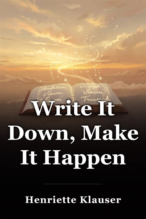 Write It Down Make It Happen Knowing What You Want And Getting It
