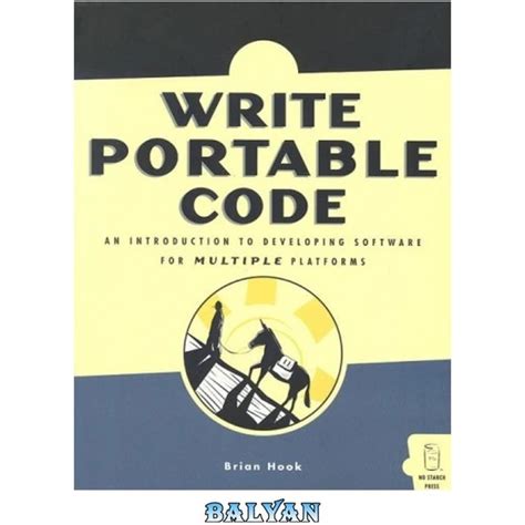 Write Portable Code An Introduction To Developing Software For Multiple Platforms