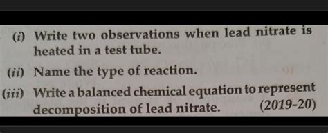Write Two Observations When Lead Nitrate Is Heated