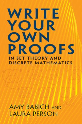Write Your Own Proofs In Set Theory And Discrete M