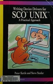 Writing Device Drivers For Sco Unix A Practical Approach