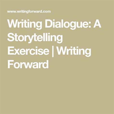 Writing Dialogue A Storytelling Exercise Writing Forward Dialogue Writing Exercises - Dialogue Writing Exercises