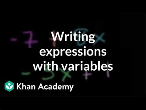Writing Expressions Math Article Khan Academy Writing Algebraic Expressions From Words - Writing Algebraic Expressions From Words