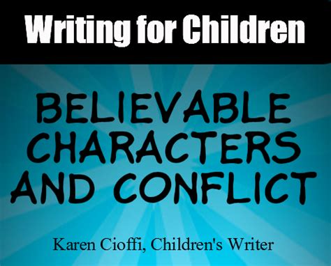 Writing Fiction For Children Character Believability And Character In Writing - Character In Writing