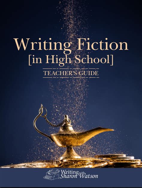 Writing Fiction In High School By Sharon Watson Writing In School - Writing In School