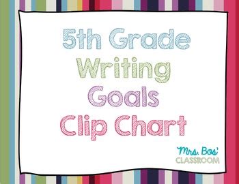 Writing Goals Clip Chart 5th Grade By Runde 3rd Grade Writing Goals - 3rd Grade Writing Goals
