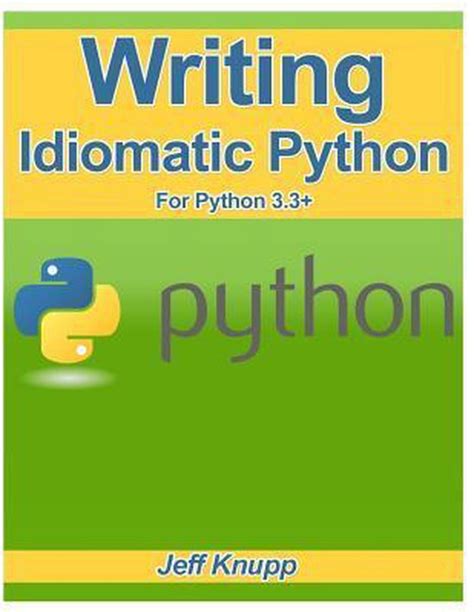 Writing Idiomatic Python 3 3