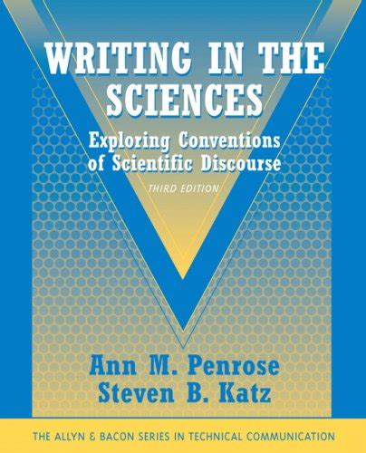 Writing In The Sciences Exploring Conventions Of Scientific Discourse Part Of The Allyn Bacon Series In Technical Communication 3rd Edition