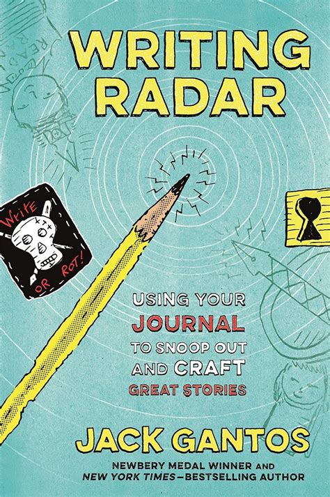 Writing Radar Using Your Journal To Snoop Out And Craft Great Stories