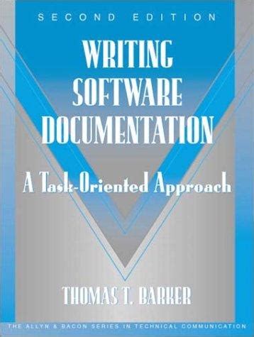 Writing Software Documentation Thomas T Barker