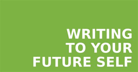 Writing To Your Future Self Sam Beckham Writing To My Future Self - Writing To My Future Self