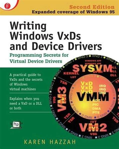 Writing Windows Vxds And Device Drivers Programming Secrets For Virtual Device Drivers