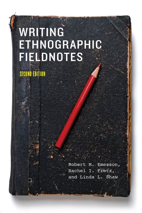 Download Writing Ethnographic Fieldnotes Second Edition Chicago Guides To Writing Editing And Publishing By Emerson Robert Fretz Rachel Shaw Linda 2011 Paperback 