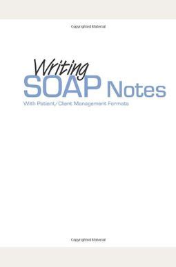 Read Online Writing Soap Notes With Patientclient Management Formats 